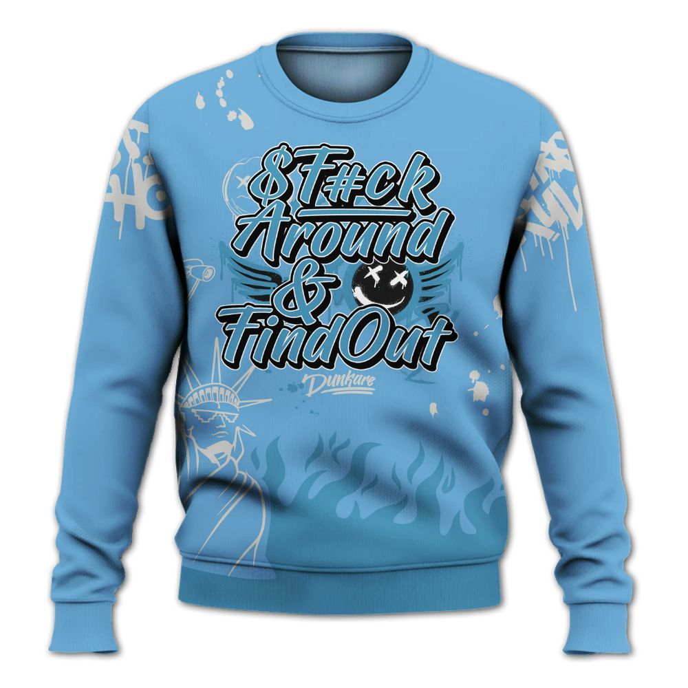 Sweatshirt To Match SB Dunk Low University Blue - Graphic Fck Around Find Out All Over Print