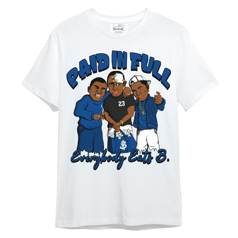 Shirt To Match Low 85 Royal 1s - Everybody Paid In Full Graphic Unisex Shirt