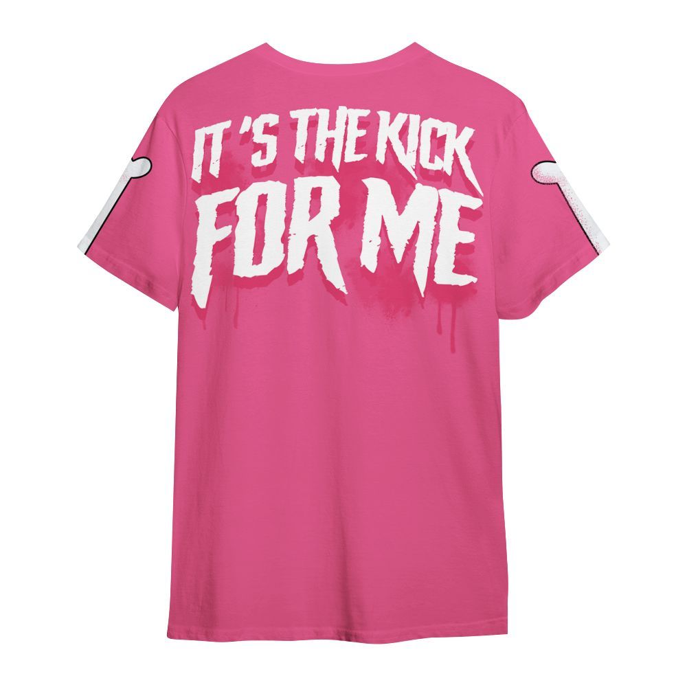 Shirt To Match Air Max SNDR Hyper Pink - It's The Kick For Me All Over Print