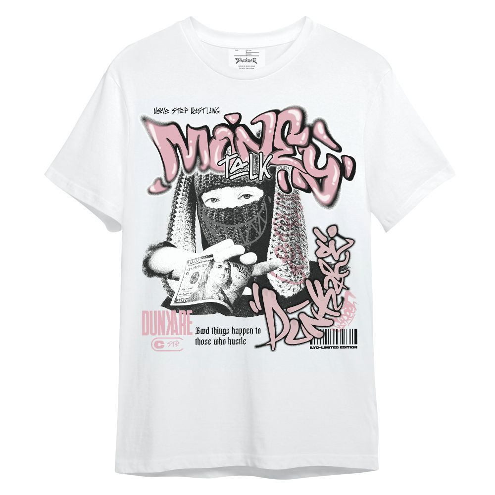 Shirt To Match Air Max DN Pink Foam - Money Talk Rap Unisex Shirt