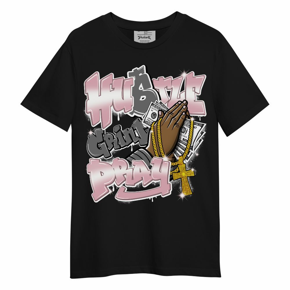 Shirt To Match Air Max DN Pink Foam - Hustle, Money Pray Unisex Shirt