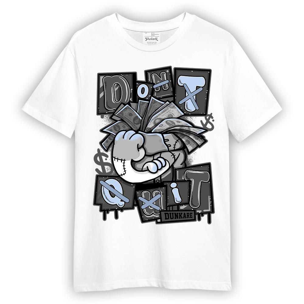 Shirt To Match Reverse Black White 6s T-- Don't Quit Graphic T-Shirt Unisex