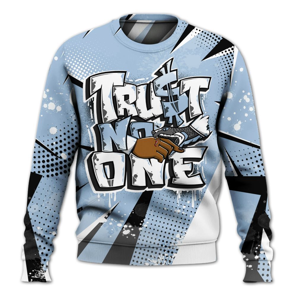 Sweatshirt To Match High University Blue 1s - Poly Trust No One Dripping All Over Print