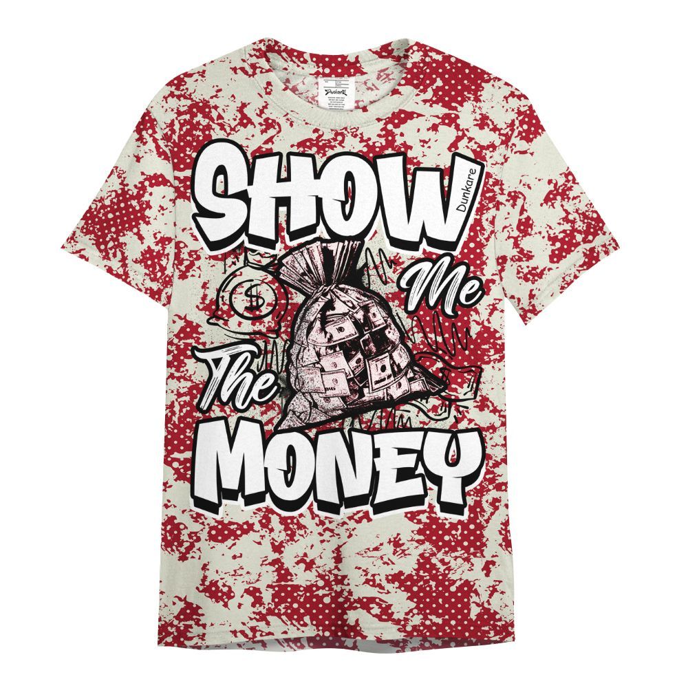 Shirt To Match 2025 High OG Cinnabar 1s - Show Me The Money Retro All Over Print