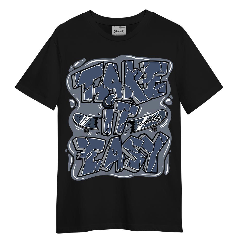 Shirt To Match Low Diffused Blue 11s T-- Take It Easy Graffiti T-Shirt Unisex