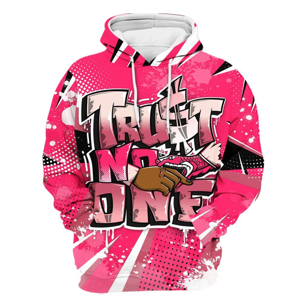 Hoodie To Match A'One Hyper Pink Shirt, Poly Trust No One Dripping All Over Print
