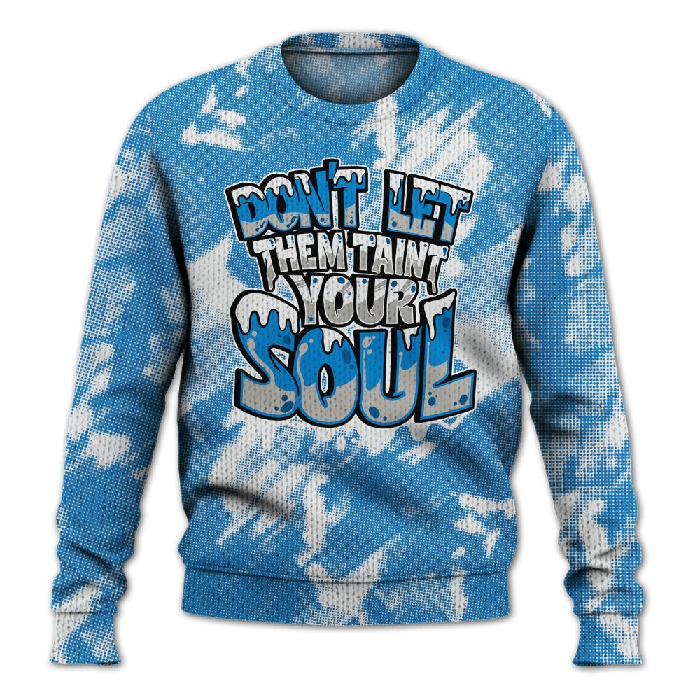 Knitted Sweater To Match Industrial Blue 4s - Never Taint Your Soul Shirt Unisex Oufit