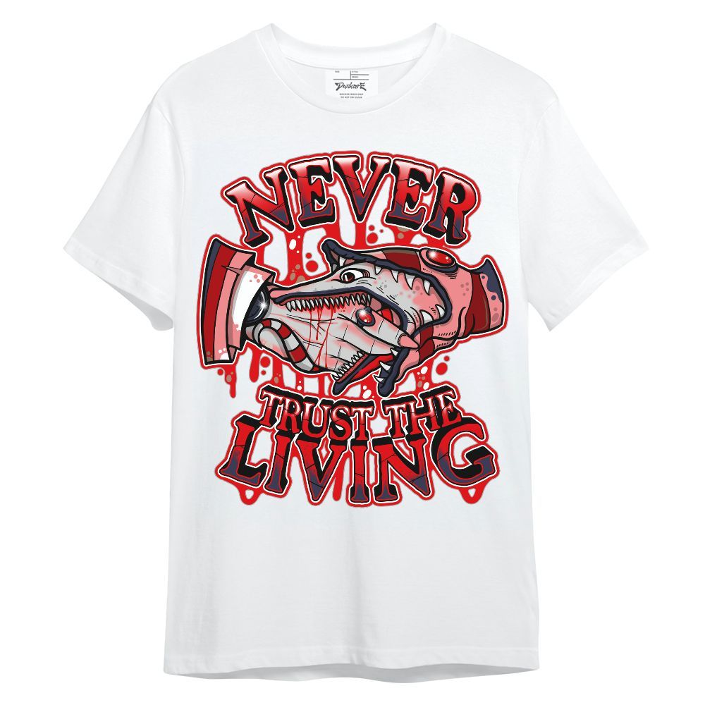 Shirt To Match Low OG Howard University 1s - Never Trusting Living Halloween Graphic Unisex Shirt