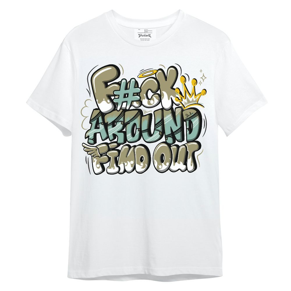 Shirt To Match Dunk Low Suede Olive Aura - FK Around Find Out Unisex Shirt