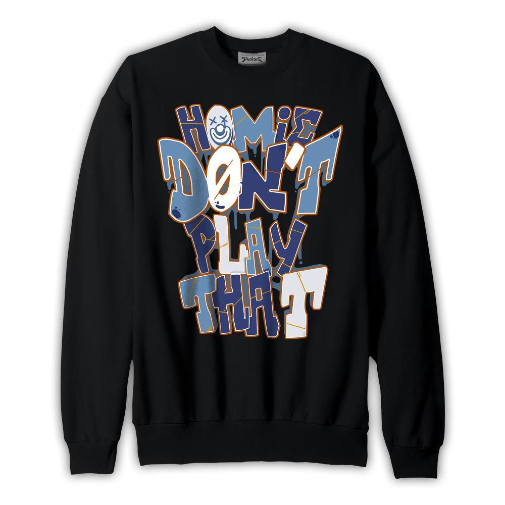 Sweatshirt To match High OG First In Flight 1s Sweatshirt - Don't Play That Graphic Graphic
