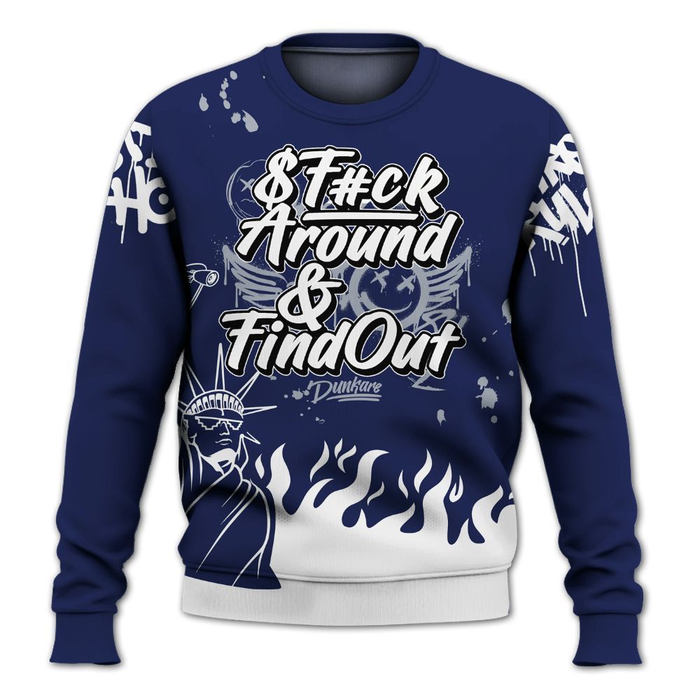 Sweatshirt To Match Midnight Navy 11s - Graphic Fck Around Find Out All Over Print