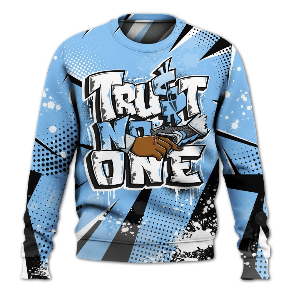 Sweatshirt To Match University Blue 5s - Poly Trust No One Dripping All Over Print