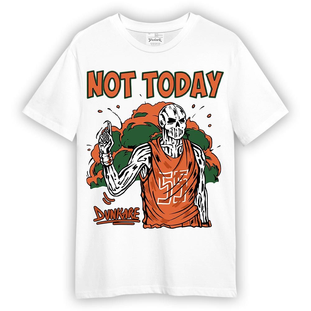 Shirt To Match Low Miami 5s - Not Today Skeleton Shirt Unisex