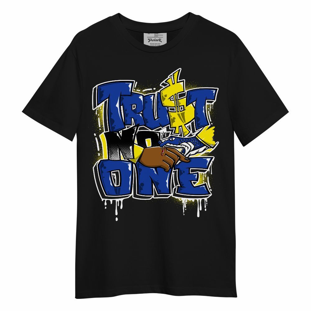 Shirt To Match Laney 14s - Trust No One Drip Streetwear Unisex Shirt
