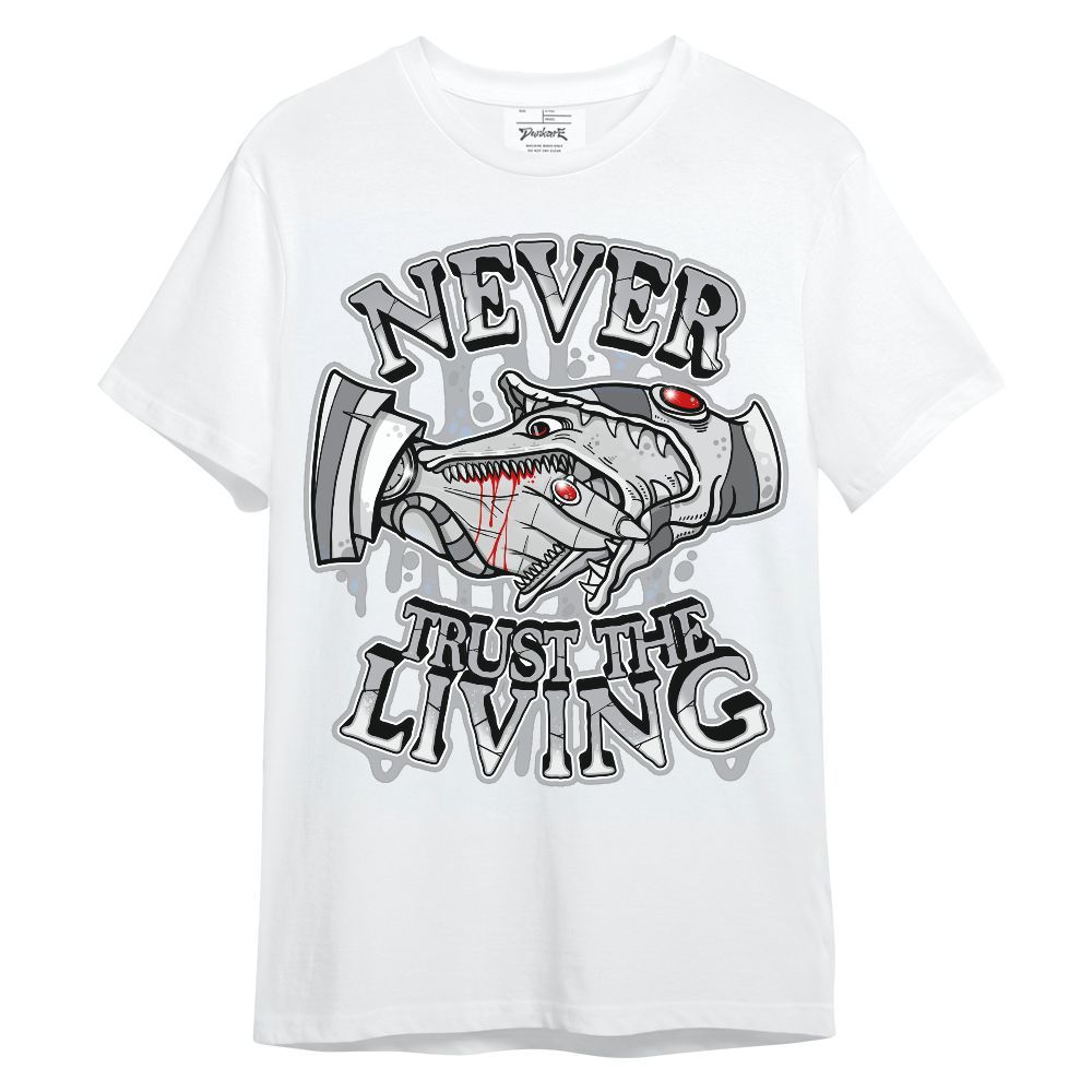 Shirt To Match Low OG Wolf Grey 1s - Never Trusting Living Halloween Graphic Unisex Shirt