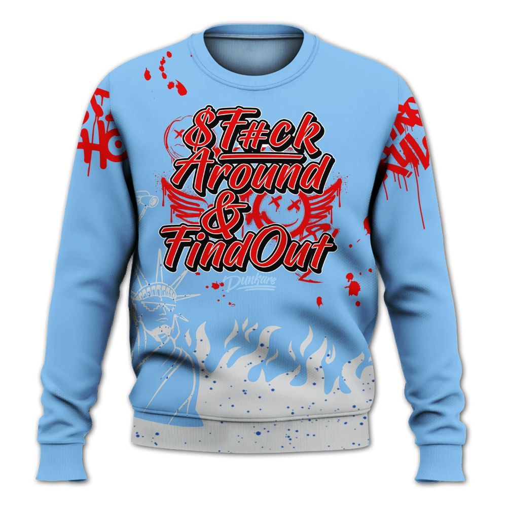 Sweatshirt To Match University Blue 5s - Graphic Fck Around Find Out All Over Print