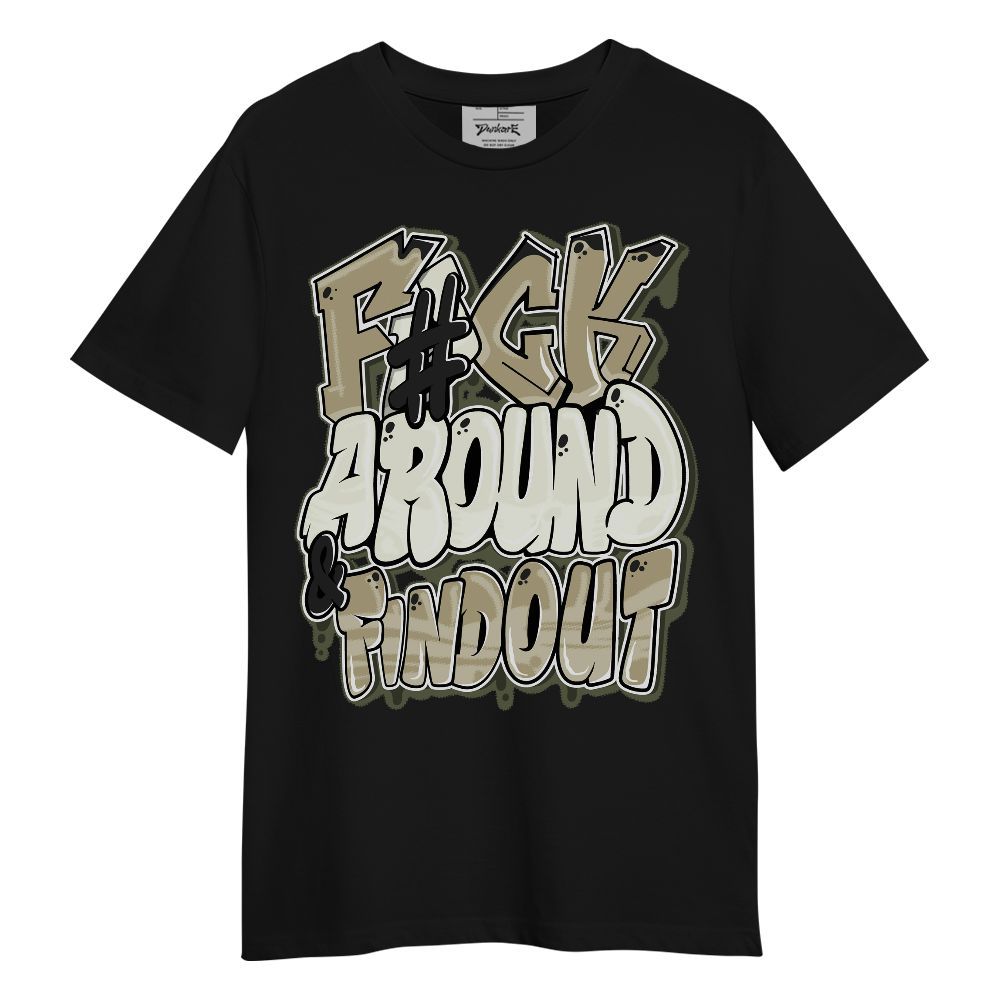 Shirt To Match Low OG Medium Olive 1s - F Around Find Out Graphic