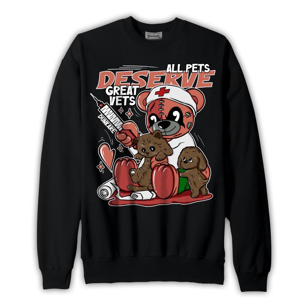 Sweatshirt To match Dune Red 13s Sweatshirt - All Pets Deserve Great Vets Bear Graphic