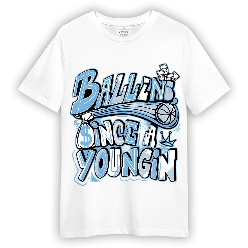 Shirt To Match Craft Paris 6s T-- Ballin' Since A Youngin Graphic T-Shirt Unisex