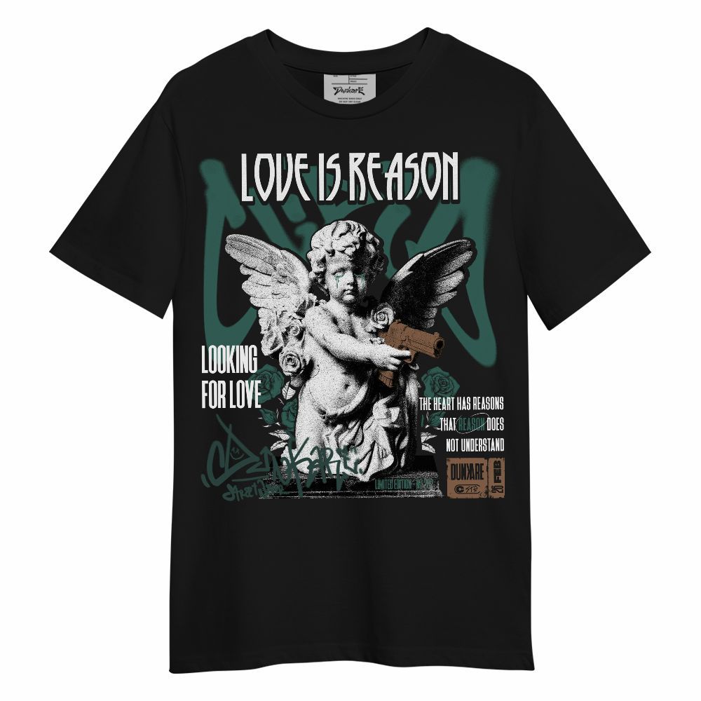 Shirt To Match Low OG Oxidized Green 1s - Love Is Reason Unisex Shirt