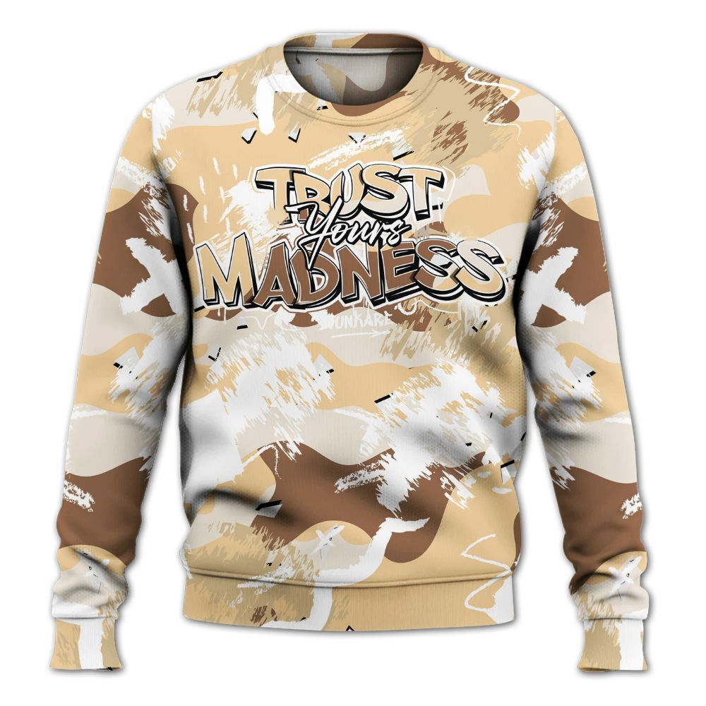 Sweatshirt To Match Desert Camo 3s - Trust Your Madness Retro All Over Print