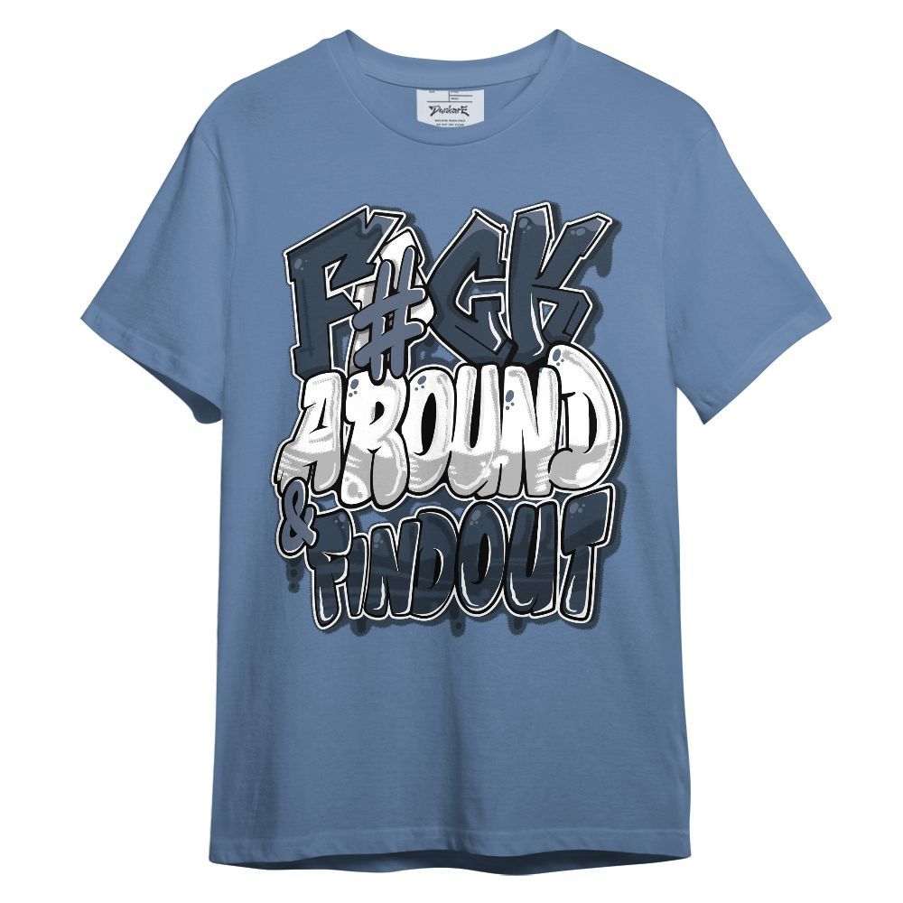 Shirt To Match Low Diffused Blue 11s - F Around Find Out Graphic Unisex Shirt