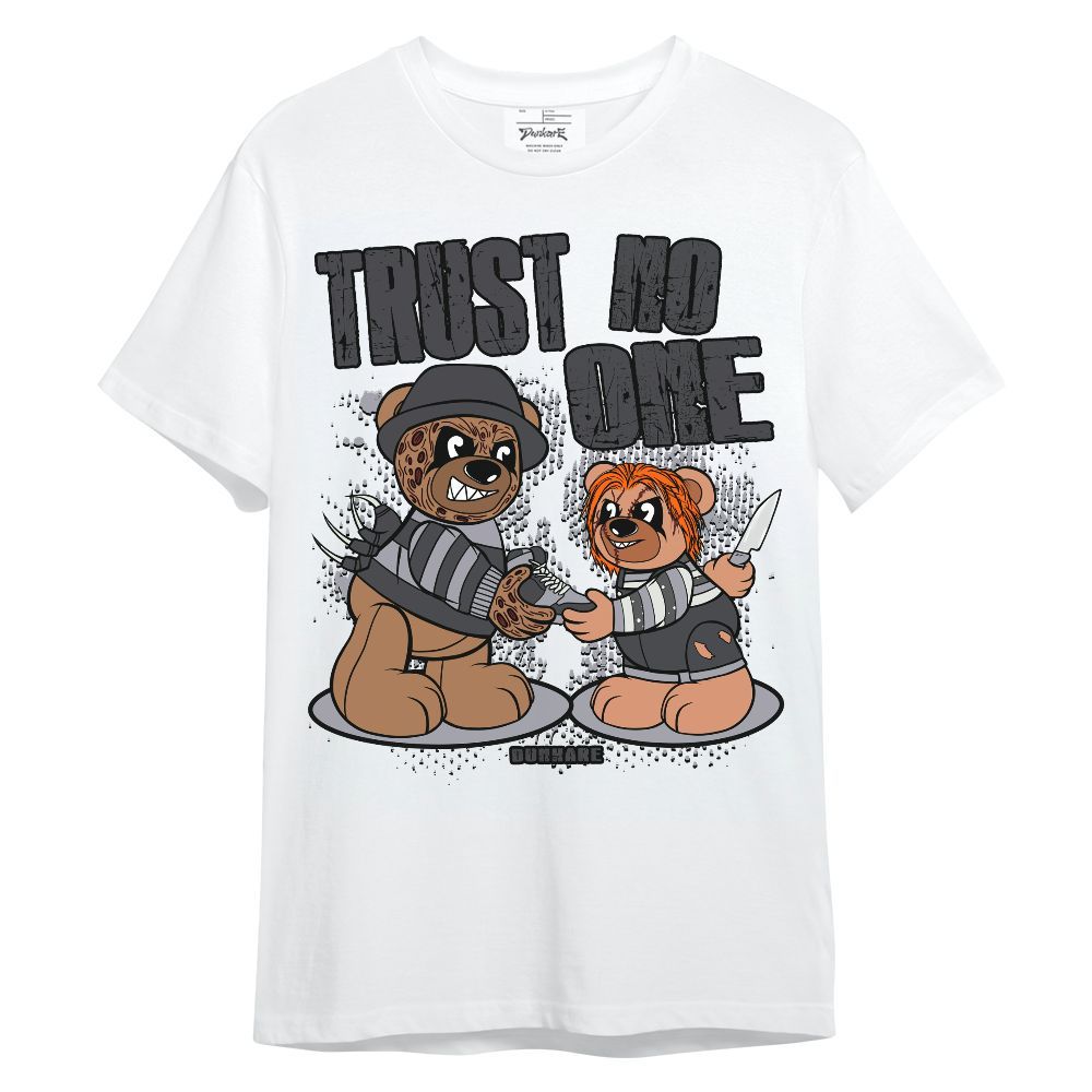 Shirt To Match Shirt To Match Fear 4s - Trust No One Bear Halloween Unisex Shirt