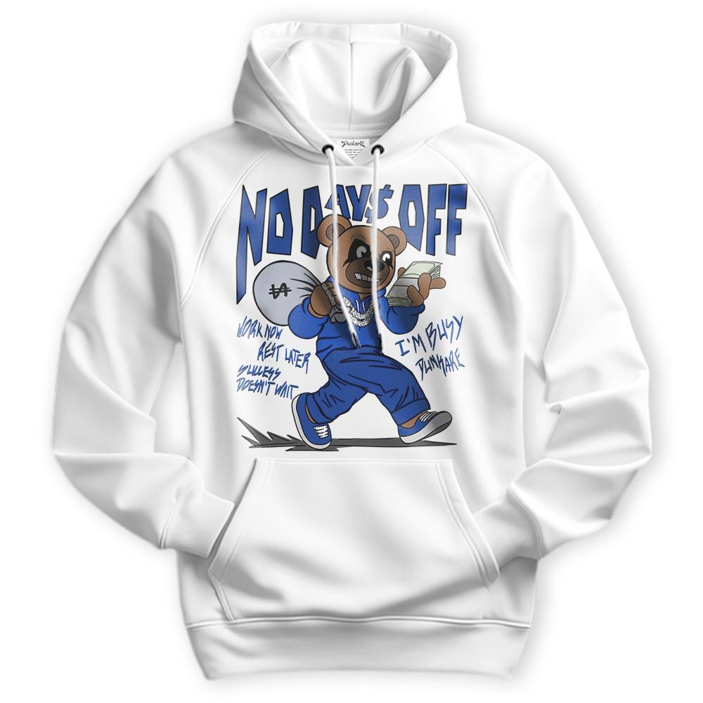 Sweatshirt To Match Air Foamposite One Royal Hoodie - No Day Off Bear Hoodie Unisex