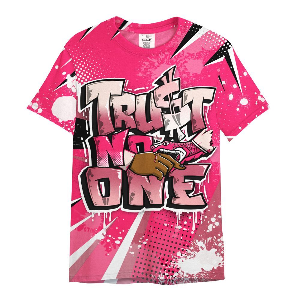 Shirt To Match A'One Hyper Pink Shirt, Poly Trust No One Dripping All Over Print