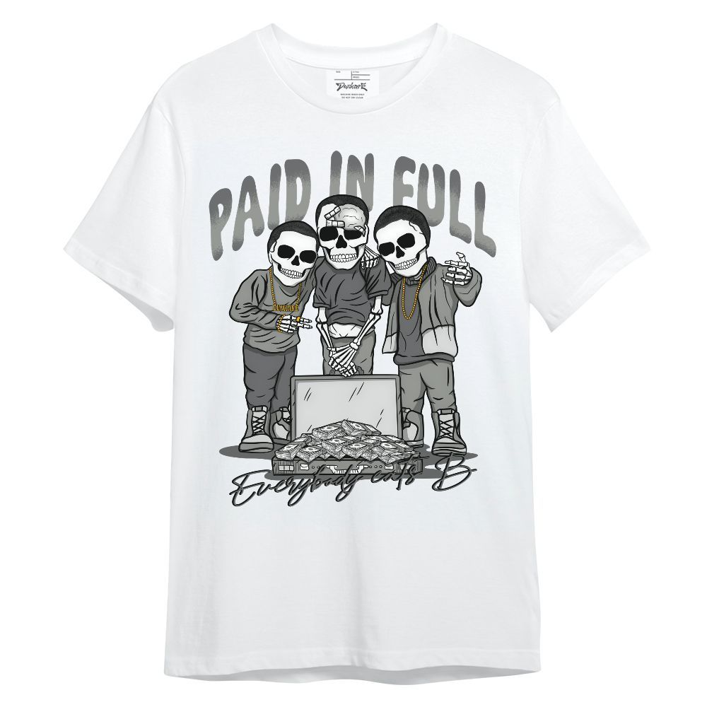Shirt To Match Paris Cement Grey 4s - Everybody Paid In Full Unisex Shirt