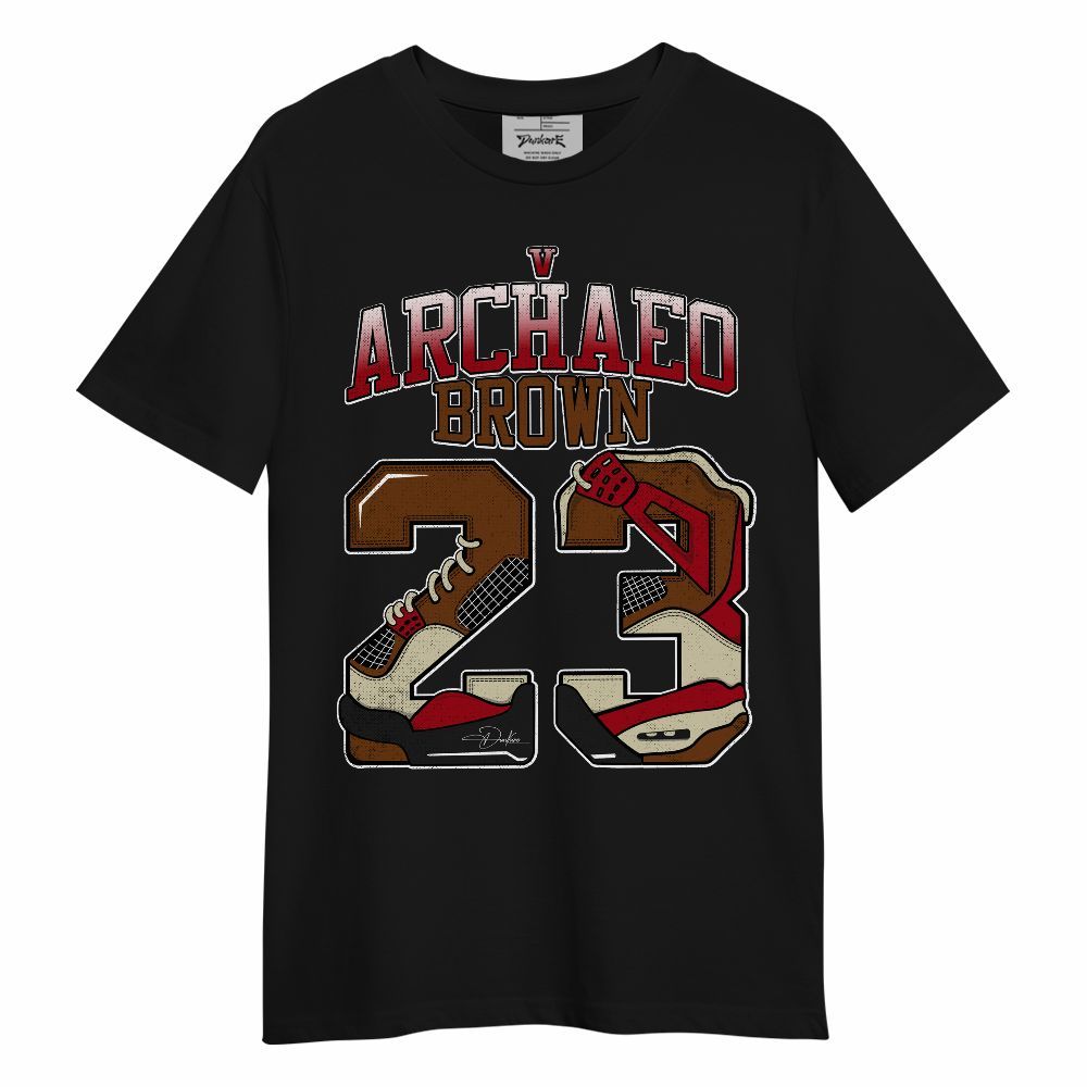 Shirt To Match Archaeo Brown 5s - Number 23 Dirty 4s Unisex Shirt