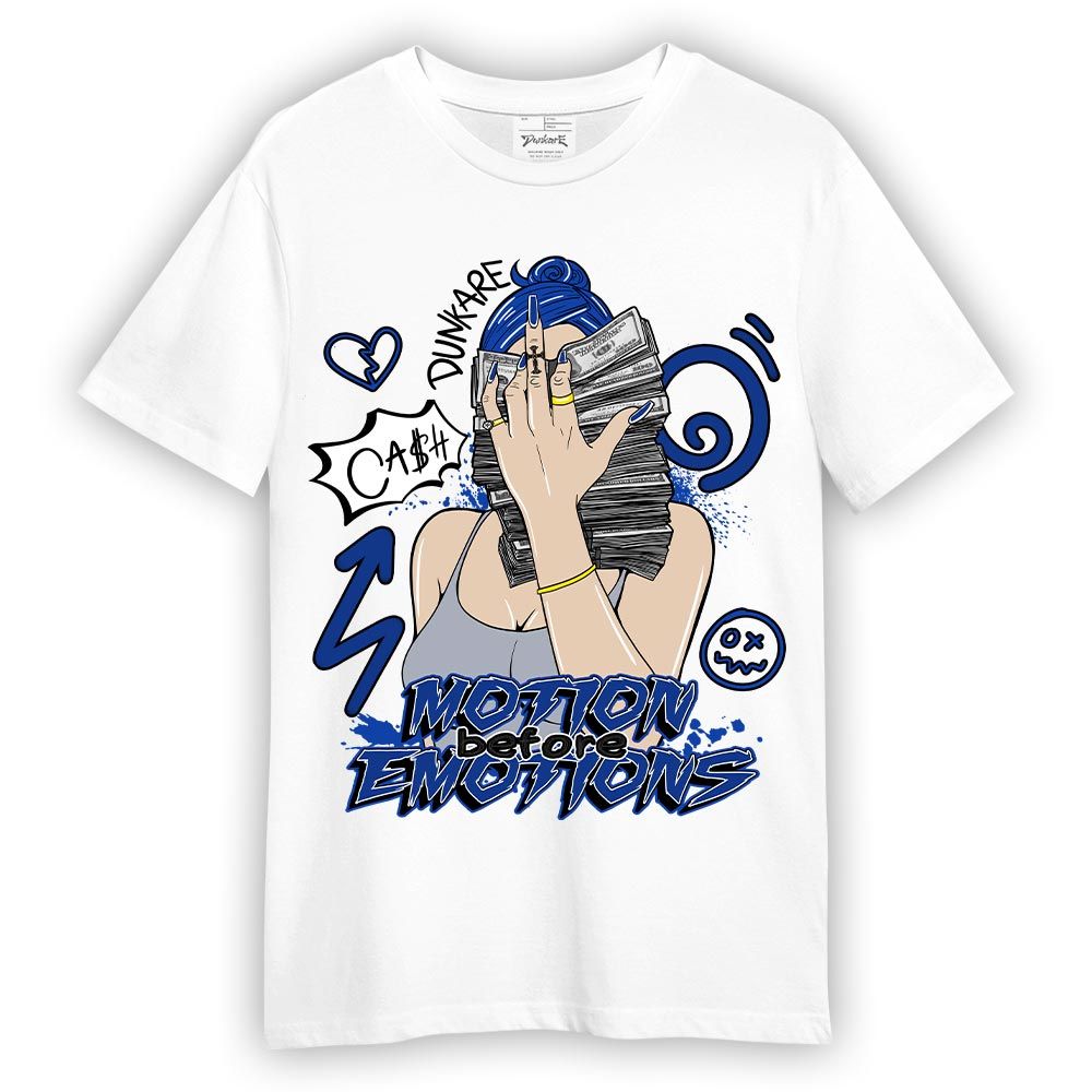 Shirt To Match Air Foamposite One Royal T-- Motions Before Emotions Unique T-Shirt Unisex