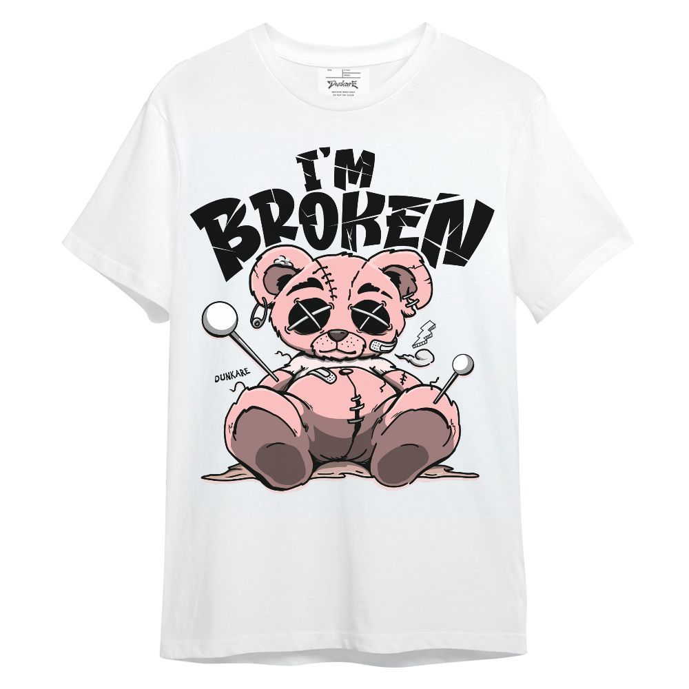 Shirt To Match Low Legend Pink 11s - I'm Broken Bear Unisex Shirt