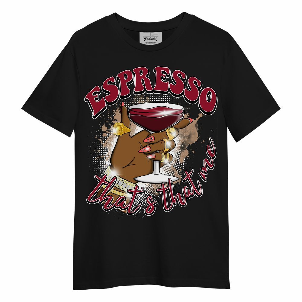 Shirt To Match Mid Multi Color 2022 1s - That's That Me Espresso Retro Unisex Shirt