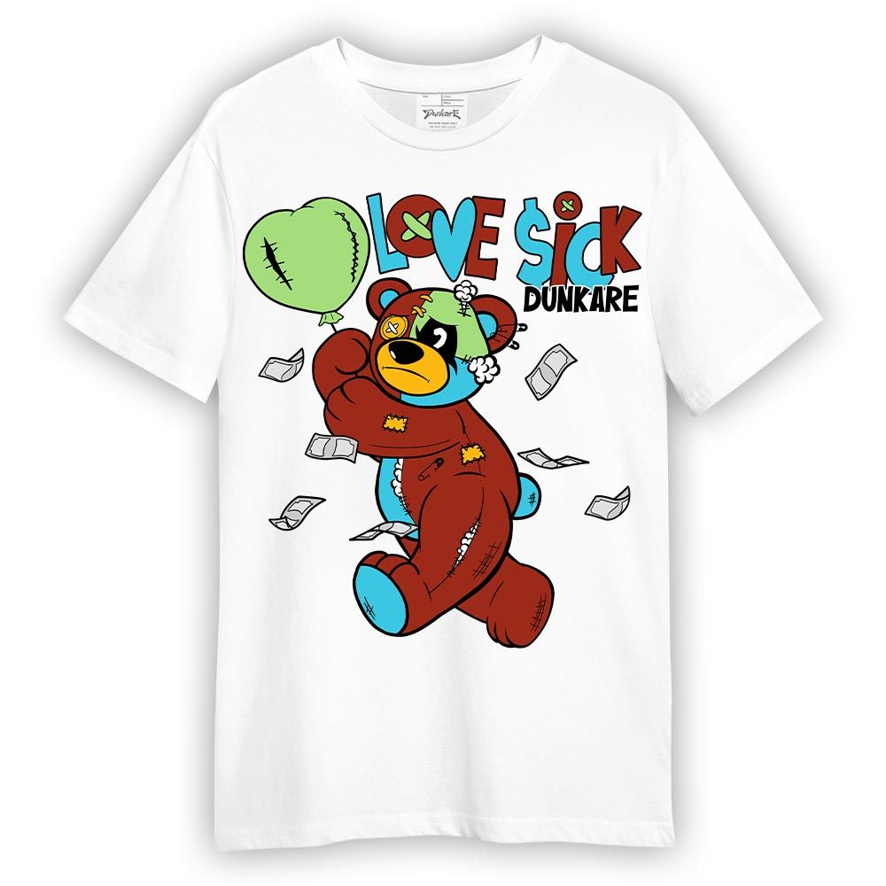 Shirt To Match SB Dunk Di'Orr Greenwood T-- Loves Sick T-Shirt Unisex