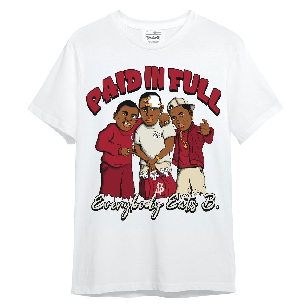 Shirt To Match 2025 High OG Cinnabar 1s - Everybody Paid In Full Graphic Unisex Shirt