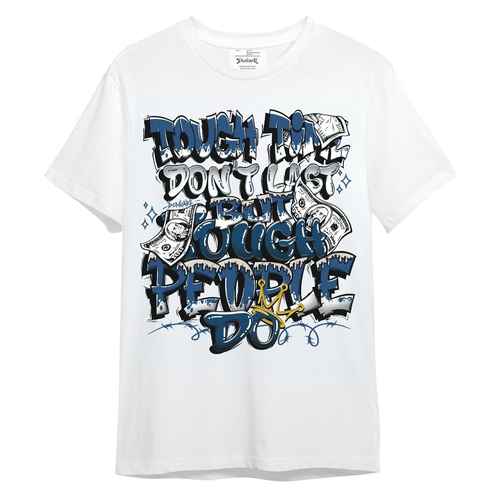 Shirt To Match High OG Midnight Navy 1s - Tough Times Unisex Shirt