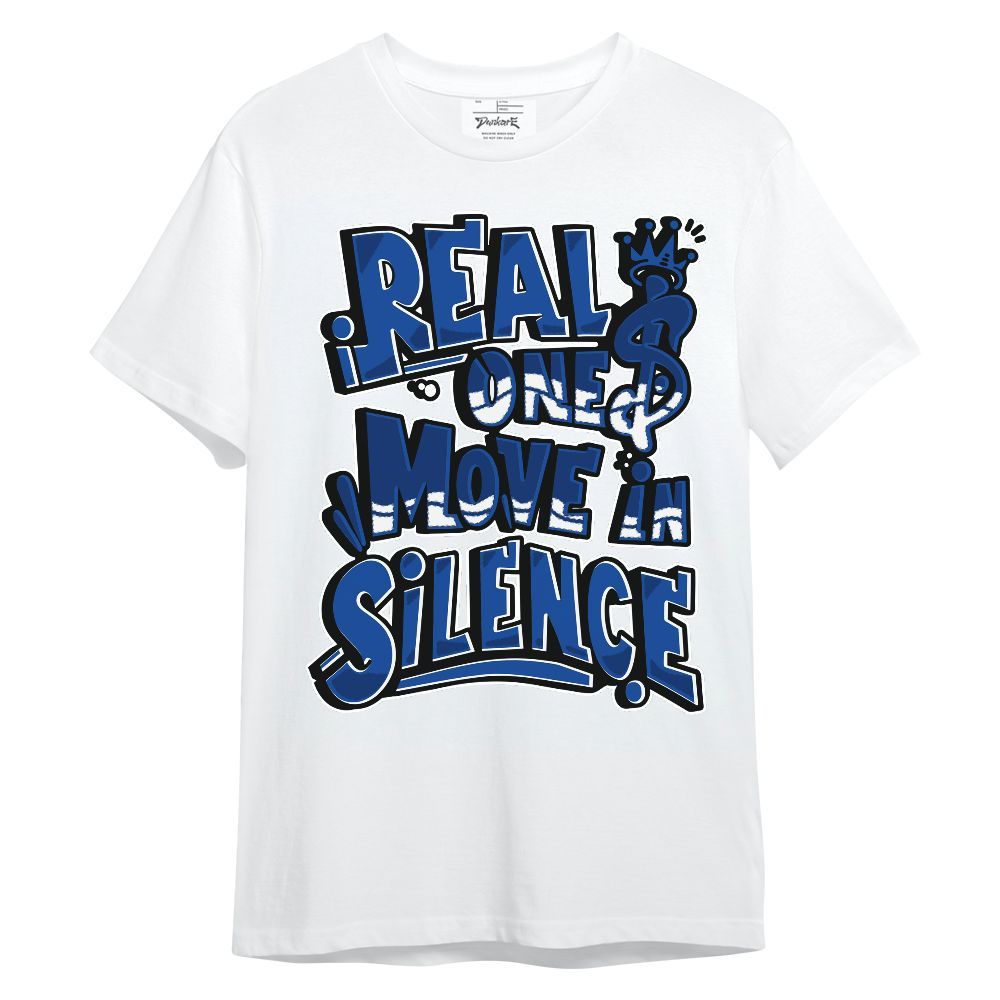 Shirt To Match Low Game Royal 1s - Ones Move In Silence Graphic Unisex Shirt