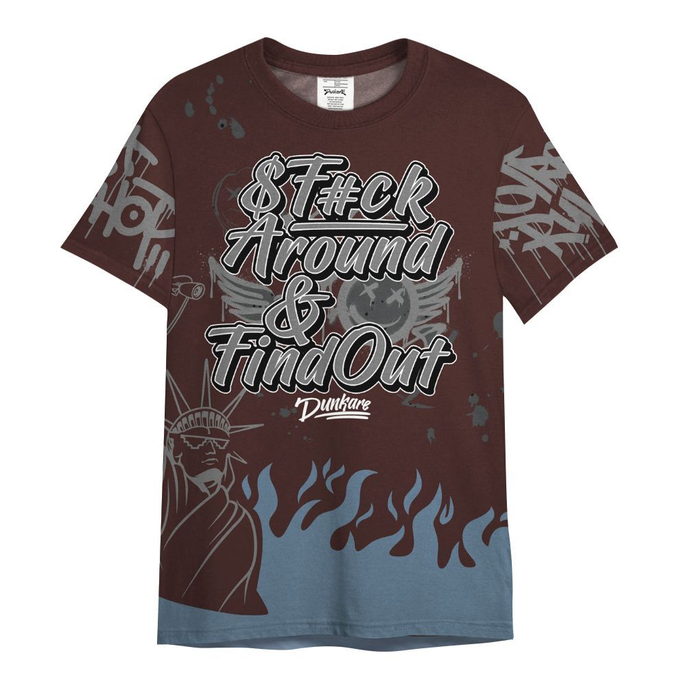 Shirt To Match Burgundy 5s - Graphic Fck Around Find Out All Over Print