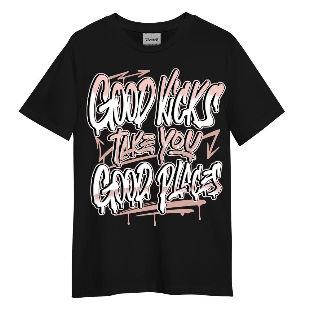 Shirt To Match Low Legend Pink 11s - Good Kick Good Places Graphic Shirt Unisex