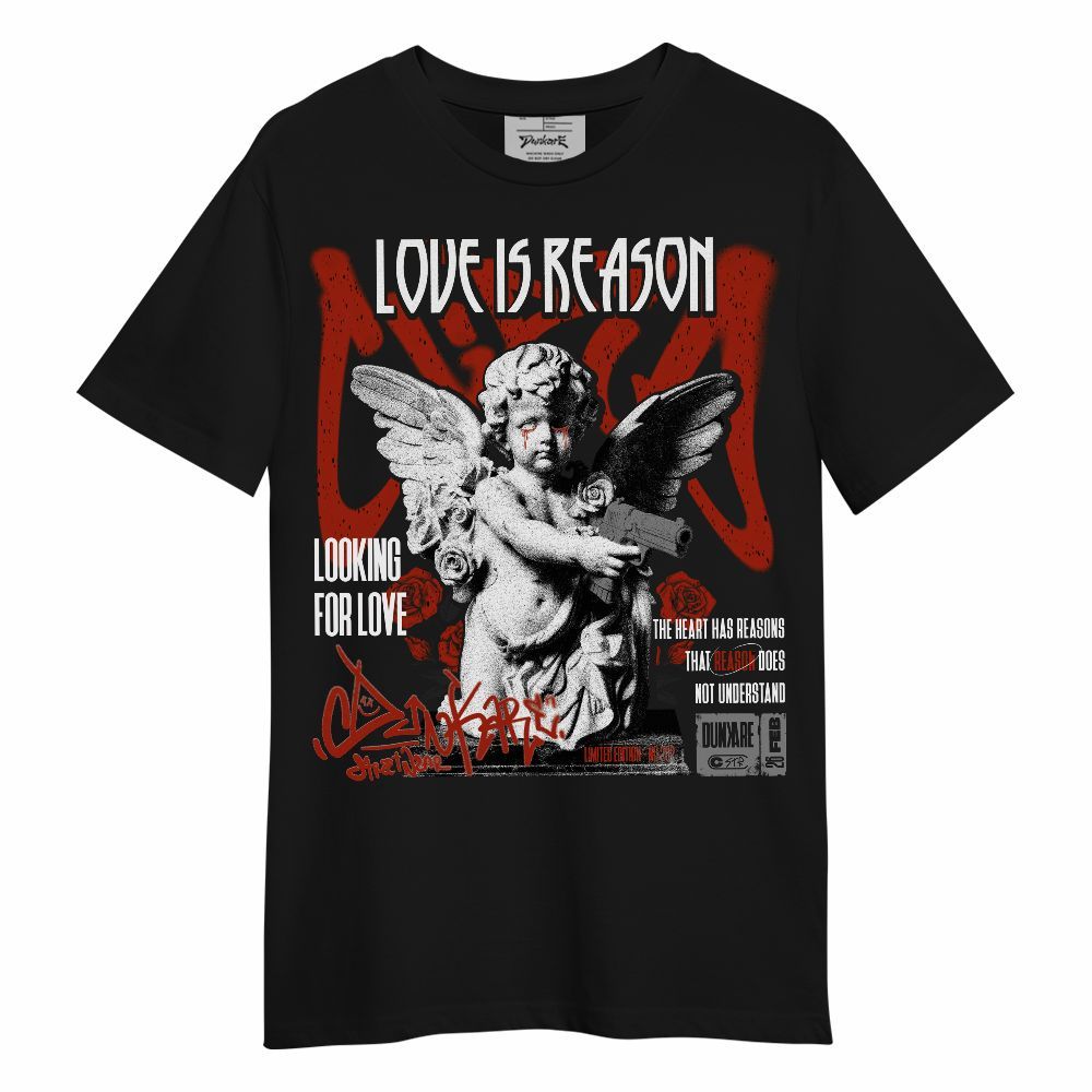 Shirt To Match Red Cement 4s - Love Is Reason Unisex Shirt