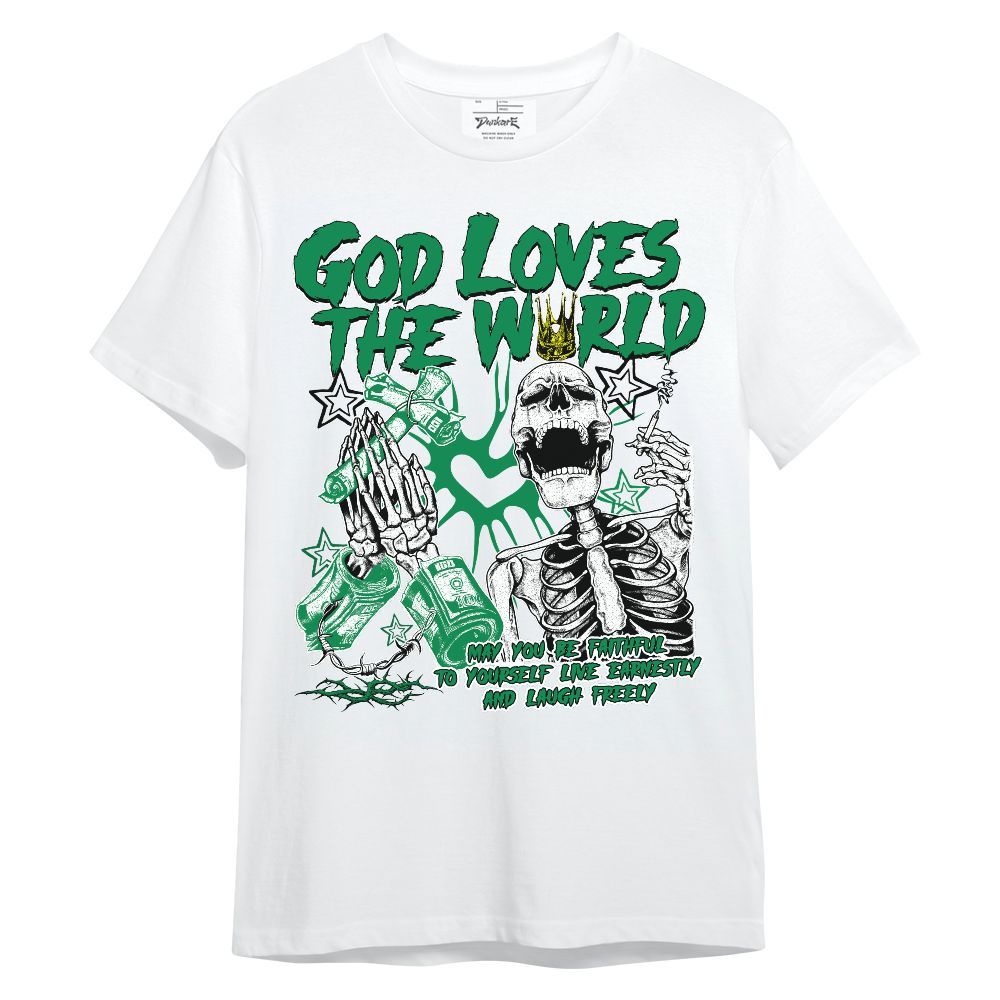 Shirt To Match Mid Lucky Green 1s - God Loves The World Unisex Shirt