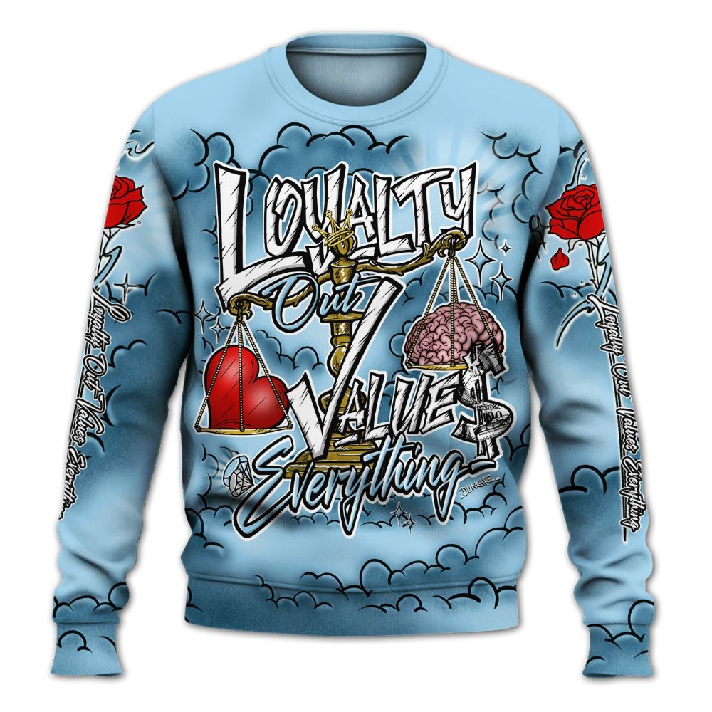 Sweatshirt To Match Legend Blue 11s - Loyalty Wins Everything All Over Print