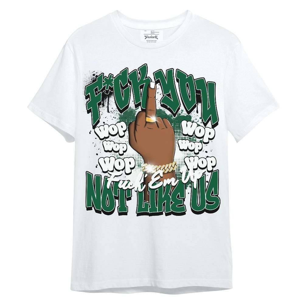 Shirt To Match High Gorge Green 1s - Dont Like Us Retro Unisex Shirt