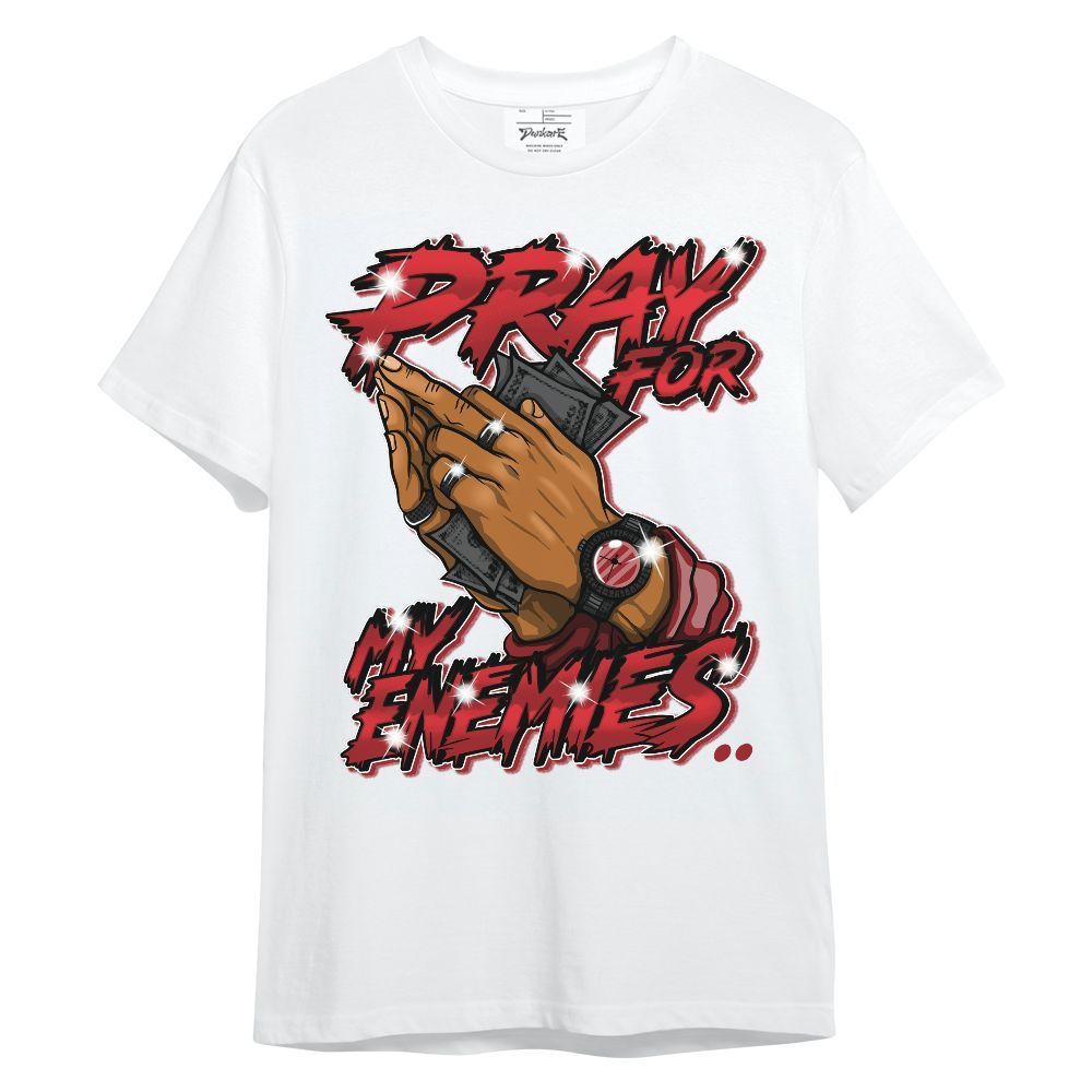 Shirt To Match Alternate Flu Game 12s - Prayed For Enemies Graphic Unisex Shirt