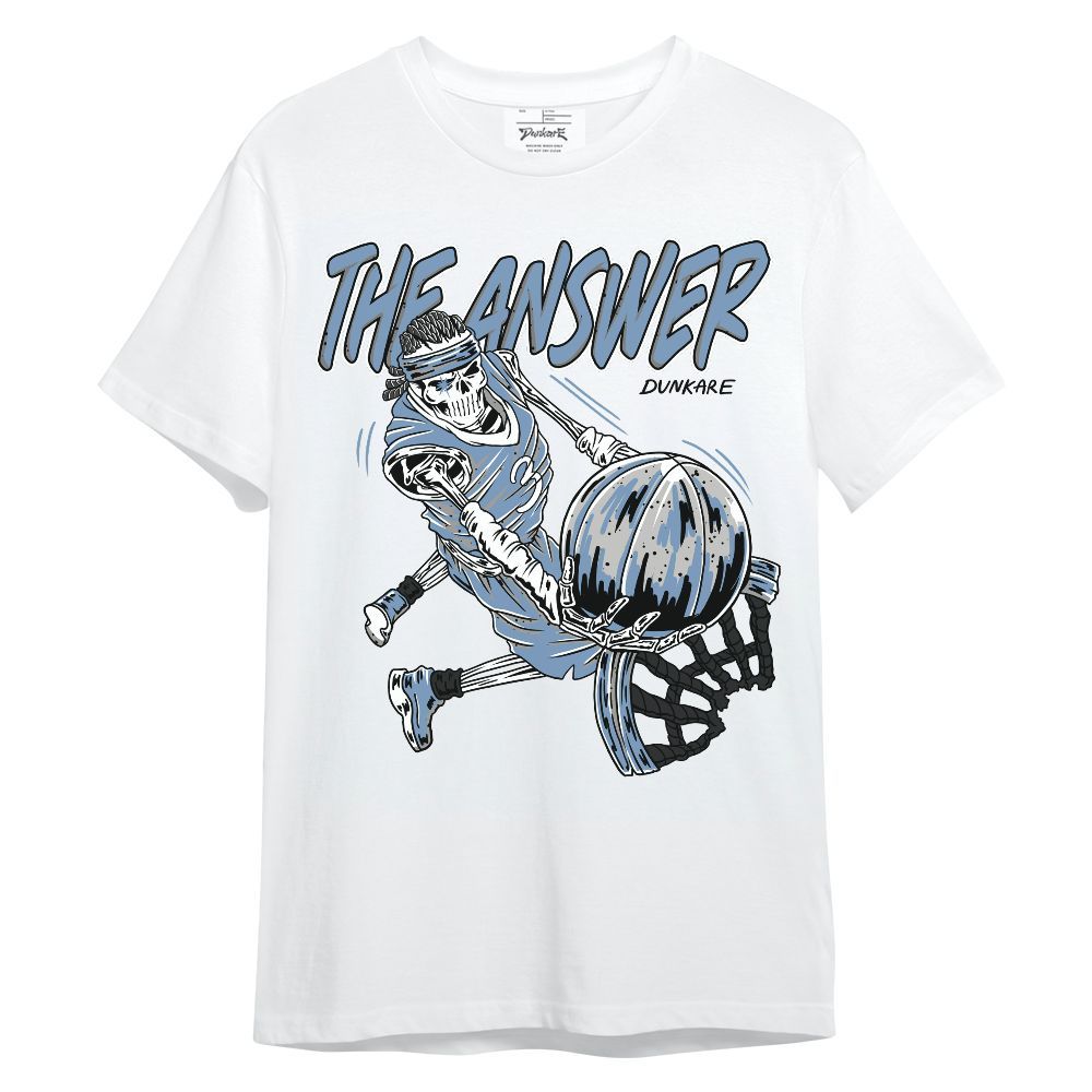 Shirt To Match University Blue 4s - The Answer Skeleton Unisex Shirt