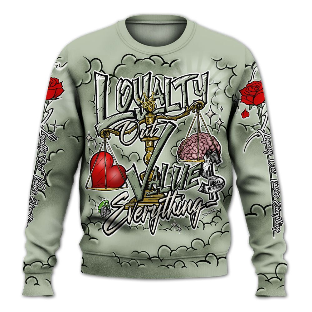 Sweatshirt To Match Seafoam Sail 4s - Loyalty Wins Everything All Over Print