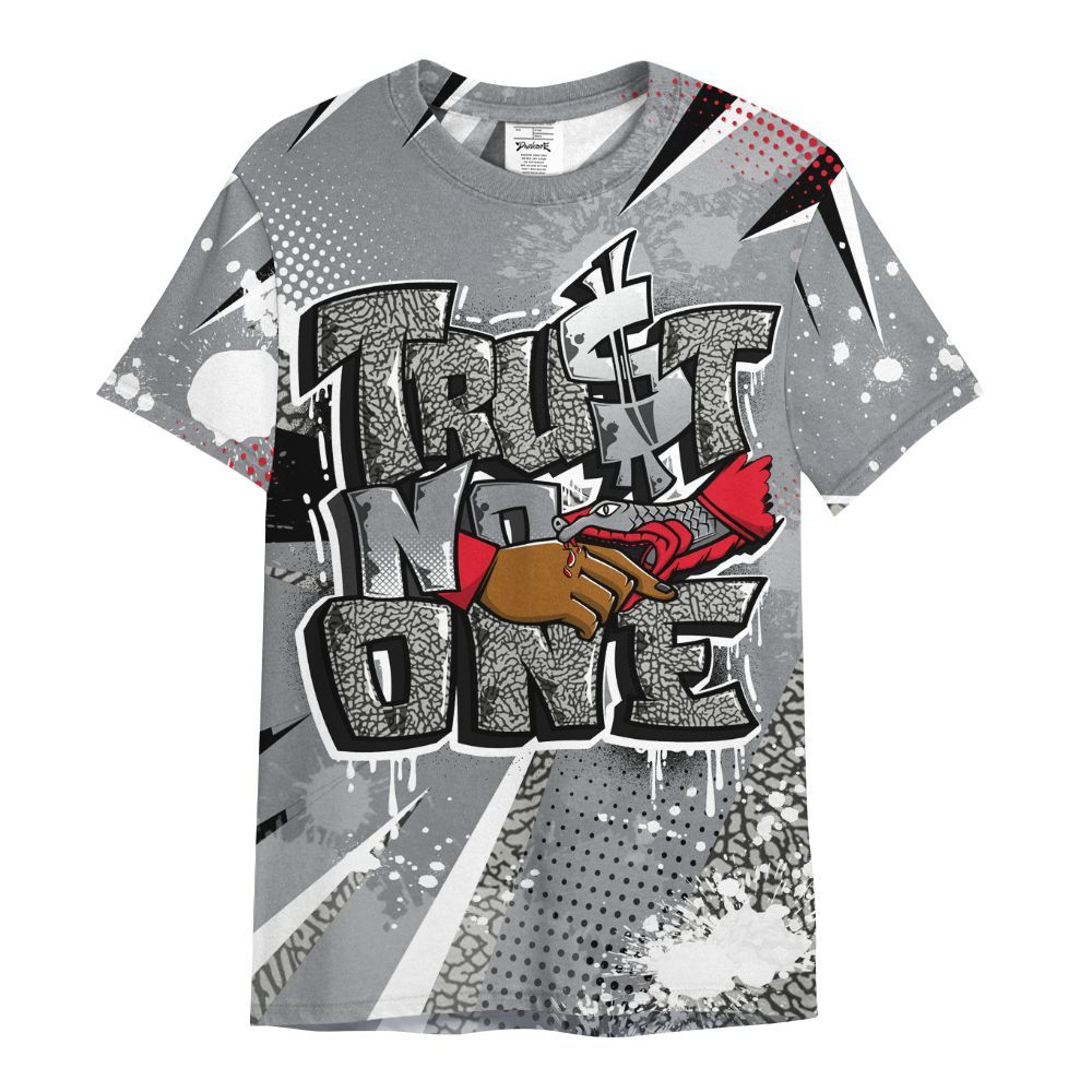 Shirt To Match Black Cement 3s - Poly Trust No One Dripping All Over Print