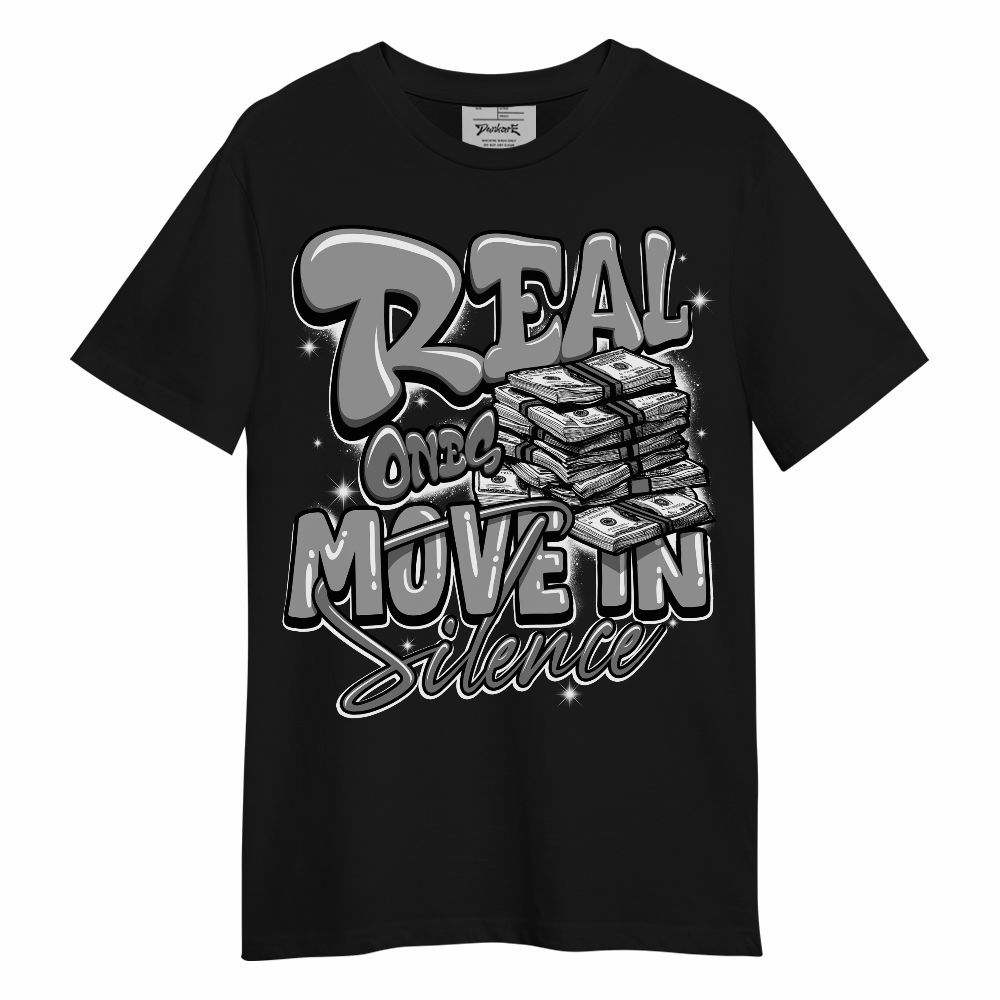 Shirt To Match Black Wolf Grey 12s - Real Ones Move In Streetwear Unisex Shirt
