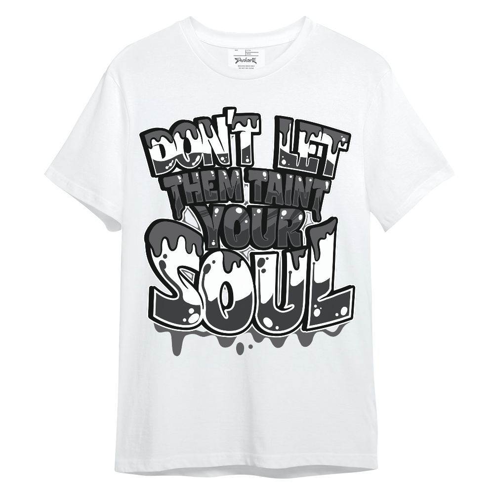 Shirt To Match White Thunder 4s - Never Taint Your Soul Shirt Unisex Oufit Unisex Shirt